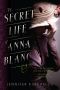 [Anna Blanc Mysteries 01] • The Secret Life of Anna Blanc